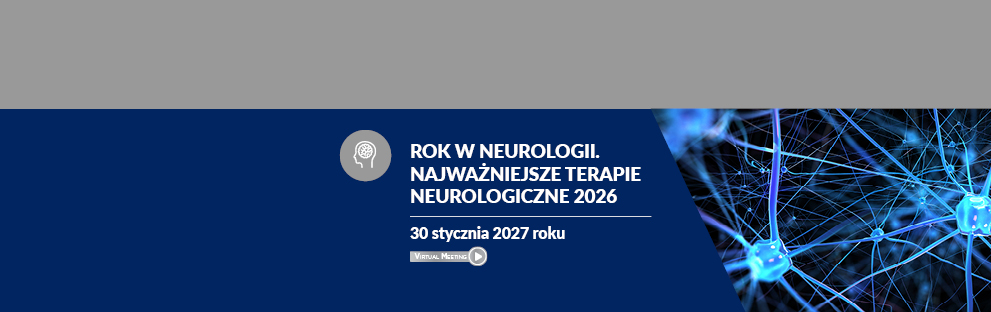 Rok w neurologii. Najważniejsze terapie neurologiczne 2026